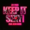 Pochette Jay Park & JEON SOMI - Keep It Sexy (MOMMAE 2) Jay Park & JEON SOMI - Keep It Sexy (MOMMAE 2)