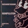 Pochette Duckworthsound - Manipulation Duckworthsound - Manipulation
