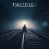 Pochette Manafest & As The Structure Fails - Take My Life Manafest & As The Structure Fails - Take My Life