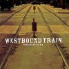 Pochette Westbound Train - Westbound Train - I'm No Different Westbound Train - Westbound Train - I'm No Different