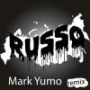 Pochette Mark Yumo - Russo (Remix) Mark Yumo - Russo (Remix)