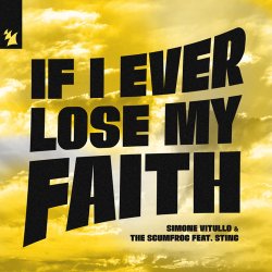 Pochette Simone Vitullo & The Scumfrog & Sting - If I Ever Lose My Faith