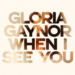 Pochette Gloria Gaynor - When I See You