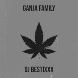 Pochette Dj Bestixxx - Ganja Family