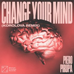 Pochette Piero Pirupa - Change Your Mind (Korolova Remix)