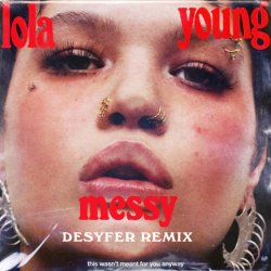 Pochette Lola Young - Messy (Desyfer Remix)