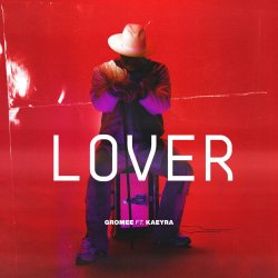 Pochette Gromee feat. Kaeyra - Lover