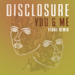 Pochette Disclosure feat. Eliza Doolittle - You & Me (Flume Remix)