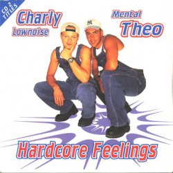 Pochette Charly Lownoise & Mental Theo - Hardcore Feelings (Mars-L & Frank-E Remix)
