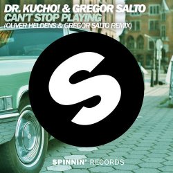 Pochette Dr. Kucho!, Gregor Salto - Can't Stop Playing (Oliver Heldens & Gregor Salto Remix)