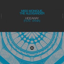 Pochette Miss Monique & The Alexsander feat. Vania - Hideaway