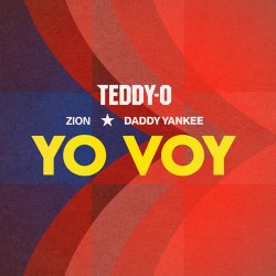 Pochette Zion & Daddy Yankee & TEDDY-O - Yo Voy (Remix)