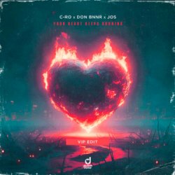 Pochette C-Ro & Don Bnnr & JOS - Your Hear Keeps Burning (VIP Edit)