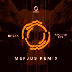 Pochette Break - Another Life (Mefjus Remix)