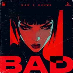 Pochette W&W & KSHMR - Bad