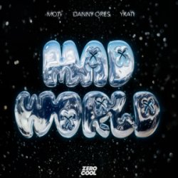Pochette MOTi & Danny Ores & YKATI - Mad World