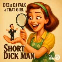 Pochette D72 & DJ Falk & That Girl - Short Dick Man