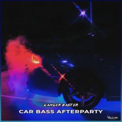 Pochette Ganger Baster - Car Bass Afterparty