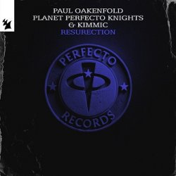 Pochette Paul Oakenfold & Planet Perfecto Knights & KIMMIC - ResuRection