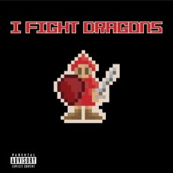 Pochette I Fight Dragons - Dont You