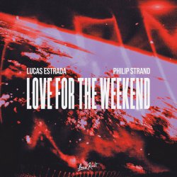 Pochette Lucas Estrada & Philip Strand - Love For The Weekend