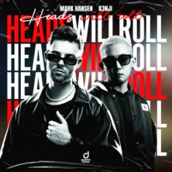 Pochette Mark Hansen & K3NJI - Heads Will Roll