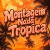 Pochette Eternxlkz - Montagem Nada Tropica (Sped Up) Eternxlkz - Montagem Nada Tropica (Sped Up)