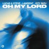 Pochette Lucas & Steve & LAWRENT & Izzy Bizu - Oh My Lord Lucas & Steve & LAWRENT & Izzy Bizu - Oh My Lord