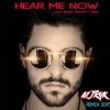 Pochette Alok, Bruno Martini feat. Zeeba - Hear Me Now (Club Edit) Alok, Bruno Martini feat. Zeeba - Hear Me Now (Club Edit)