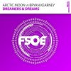 Arctic Moon vs. Bryan Kearney - Dreamers & Dreams (radio edit)