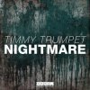 Pochette Timmy Trumpet - Nightmare (Original Mix) Timmy Trumpet - Nightmare (Original Mix)