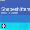 Pochette Shapeshifters - Back To Basics (Radio Edit) Shapeshifters - Back To Basics (Radio Edit)