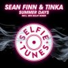 Pochette Sean Finn & Tinka - Summer Days (Ben Delay Radio Mix) Sean Finn & Tinka - Summer Days (Ben Delay Radio Mix)