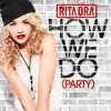 Pochette Rita Ora - How We Do (Party) Rita Ora - How We Do (Party)