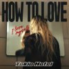 Pochette Tokio Hotel - How to Love Tokio Hotel - How to Love