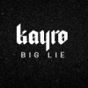 Pochette Kayro - Big Lie Kayro - Big Lie