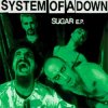 Pochette System of a Down - Sugar (Album Version) System of a Down - Sugar (Album Version)