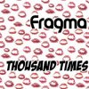 Pochette Fragma - Thousand times (extended mix) Fragma - Thousand times (extended mix)