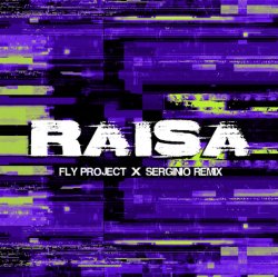 Pochette Fly Project - Raisa (Serginio Remix)