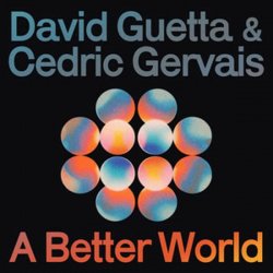 Pochette David Guetta & Cedric Gervais - A Better World