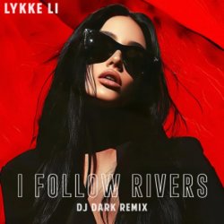 Pochette Lykke Li - I Follow Rivers (Dj Dark Cover Remix)