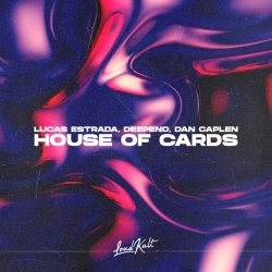 Pochette Lucas Estrada & Deepend & Dan Caplen - House Of Cards
