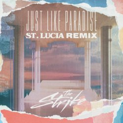 Pochette The Strike - Just Like Paradise (St. Lucia Remix)