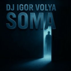 Pochette Dj Igor Volya - SOMA