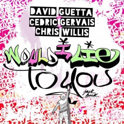 Pochette David Guetta & Cedric Gervais & Chris Willis - Would I Lie To You (Extended)