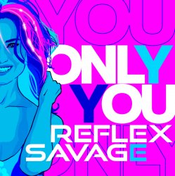 Pochette Savage feat. Reflex - Only You
