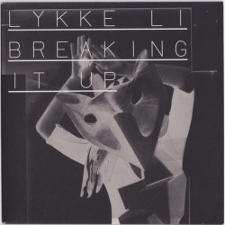 Pochette Lykke Li - Breaking It Up (John Hill Remix)