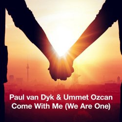 Pochette Paul van Dyk & Ummet Ozcan - Come With Me (We Are One)
