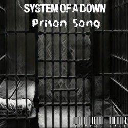 Pochette System of a Down - Prison Song