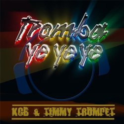 Pochette KCB and Timmy Trumpet - Tromba ye ye ye (radio edit)